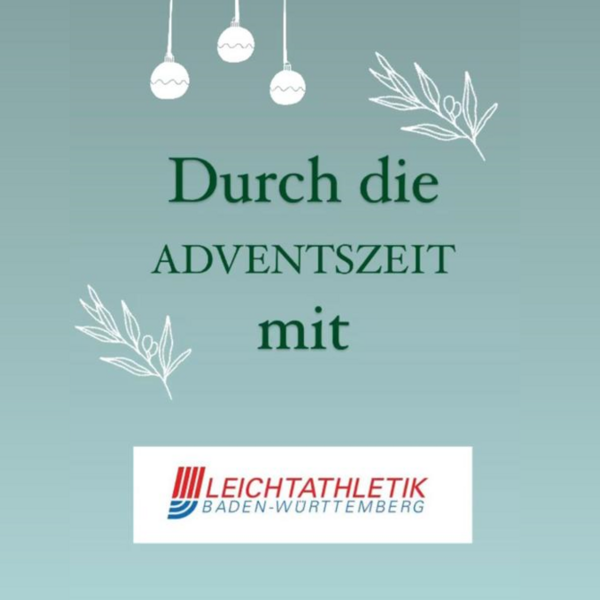 #5 – Durch die Adventszeit mit der Leichtathletik Baden-Württemberg