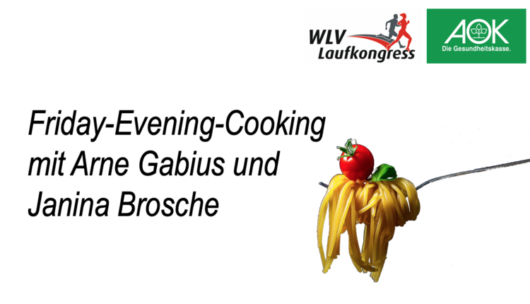 Friday-Evening-Cooking beim digitalen WLV Laufkongress