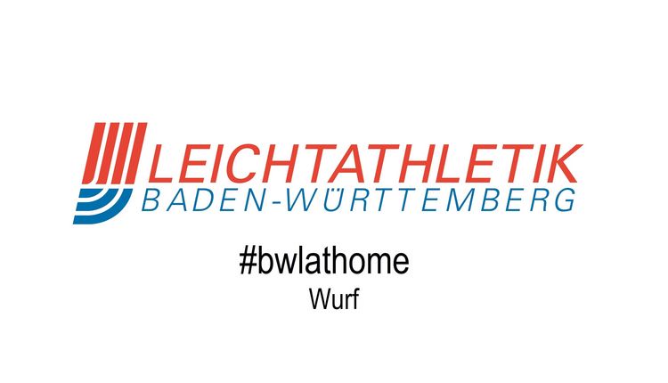 #bwlathome – Wurf